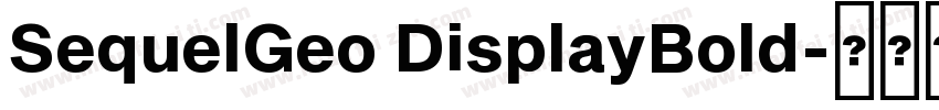 SequelGeo DisplayBold字体转换